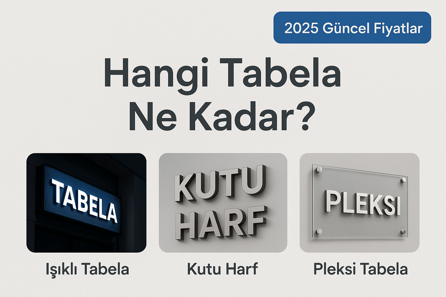 Tabela Yaptırmadan Önce Mutlaka Okuyun – Hangi Tabela Ne Kadar Tutar?